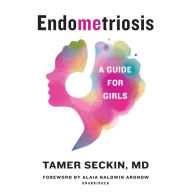 EndoMEtriosis: A Guide for Girls