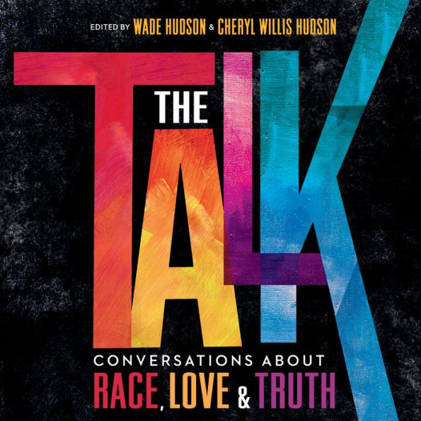 The Talk: Conversations about Race, Love & Truth