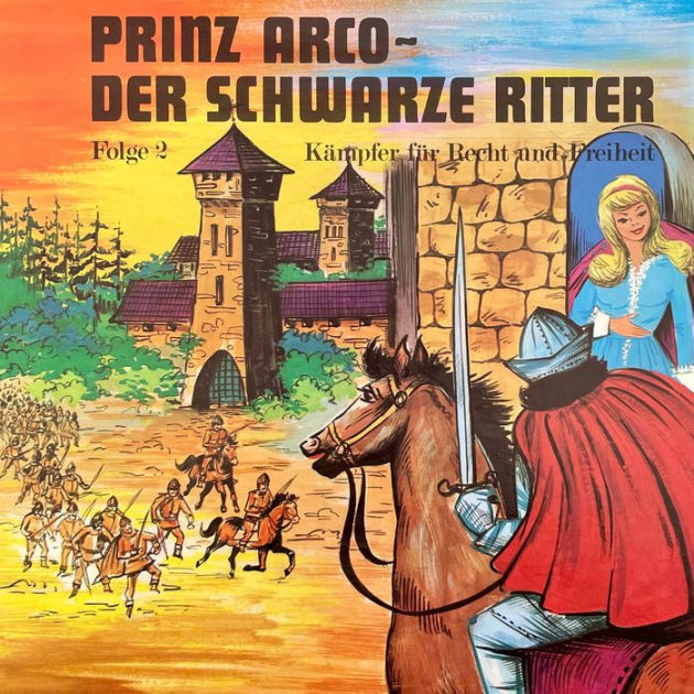 Prinz Arco, Folge 2: Die Entführung / Die Belagerung by Göran Stendal ...