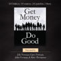 Get Money Do Good: A True Story How-To