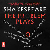 Shakespeare: The Problem Plays: All's Well That Ends Well, Measure For Measure, The Merchant of Venice, Timon of Athens, Troilus and Cressida, The Winter's Tale (Argo Classics)