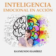 INTELIGENCIA EMOCIONAL EN ACCIÓN