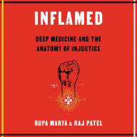 Inflamed: Deep Medicine and the Anatomy of Injustice