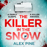 The Killer in the Snow: The new and most chilling British detective crime fiction book you'll read this year (DI James Walker series, Book 2)