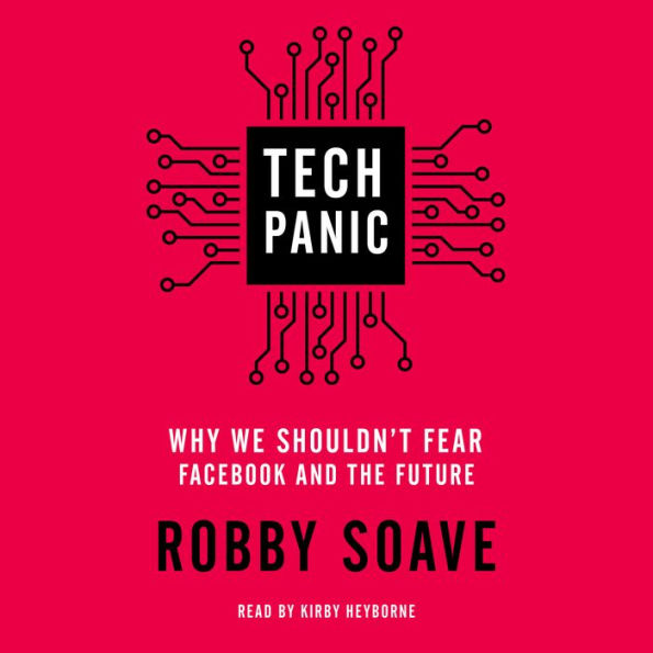 Tech Panic: Why We Shouldn't Fear Facebook and the Future