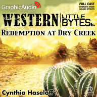 Redemption at Dry Creek: Dramatized Adaptation