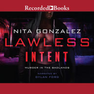 Lawless Intent: Murder in the Badlands