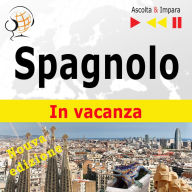 Spagnolo. In vacanza:: De vacaciones - Nuova edizione