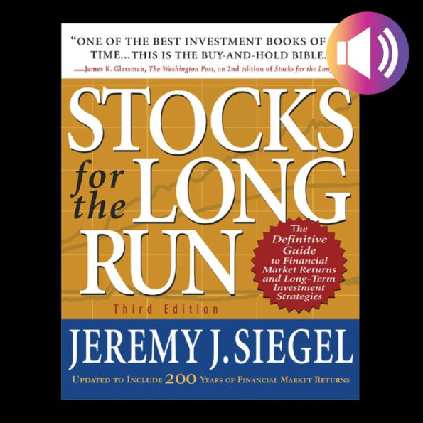 Stocks for the Long Run 5/E: The Definitive Guide to Financial Market Returns & Long-Term Investment Strategies