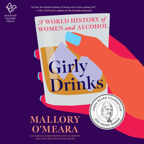 Girly Drinks: A World History of Women and Alcohol