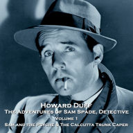 Adventures of Sam Spade, Detective, The - Volume 1: Sam and the Psyche & The Calcutta Trunk Caper