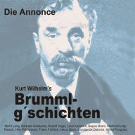 Brummlg'schichten Die Annonce: Kurt Wilhelm's Brummlg'schichten