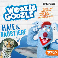Woozle Goozle - Haie & Raubtiere: Woozle Goozle (1) (Abridged)