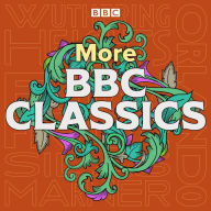 More BBC Classics: Wuthering Heights, Silas Marner, Ethan Frome & Orlando