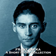 The Short Stories of Franz Kafka: Jewish master of the bizarre and creator of Kafkaesque