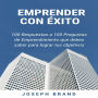 Emprender con Éxito: 100 respuestas a 100 preguntas de emprendimiento