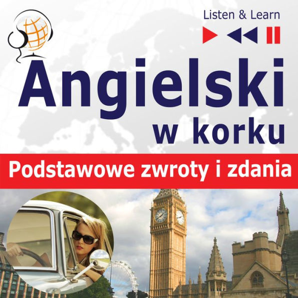 Angielski w korku dla pocz¿tkuj¿cych: Podstawowe zwroty i zdania