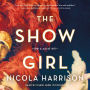 The Show Girl: A Novel