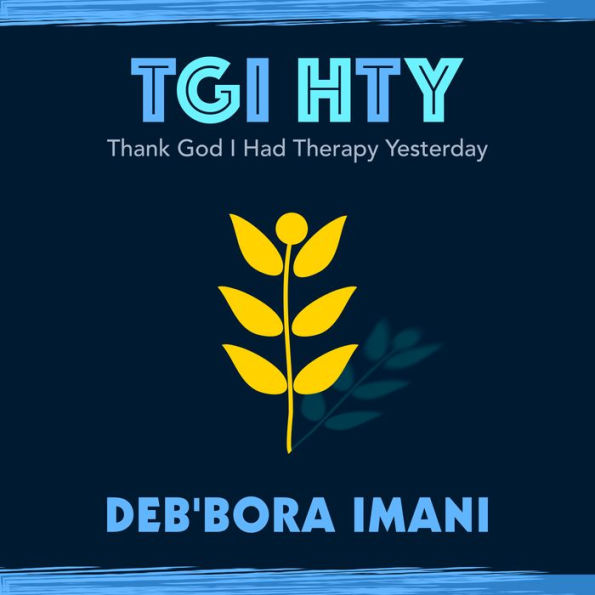Thank God I Had Therapy Yesterday: TGIHTY