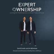 Expert Ownership: Launching Faith-Filled Entrepreneurs into Greater Freedom and Impact