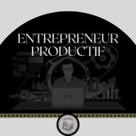 Entrepreneur Productif