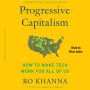 Progressive Capitalism: How to Make Tech Work for All of Us