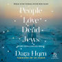 People Love Dead Jews: Reports from a Haunted Present