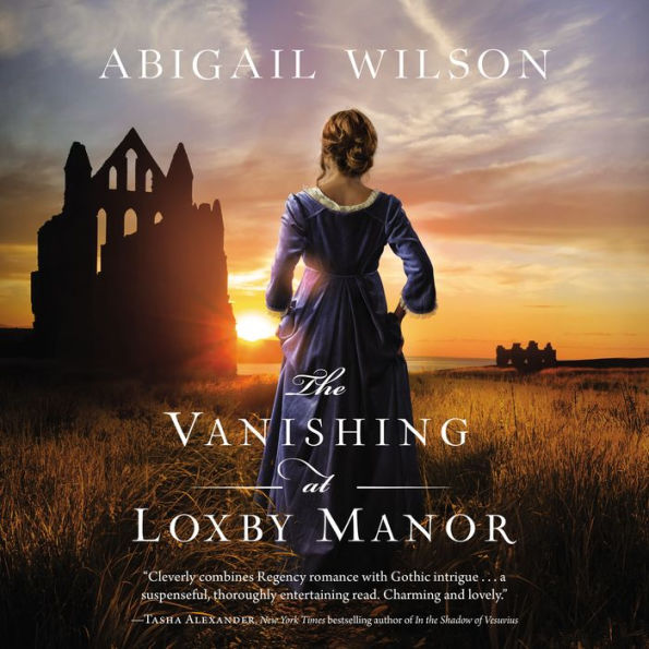 A Vanishing at Loxby Manor: A Regency Mystery