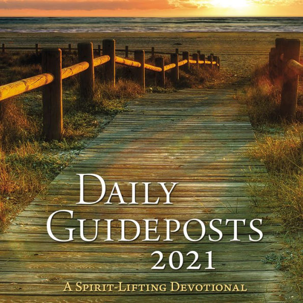 Daily Guideposts 2021: A Spirit-Lifting Devotional