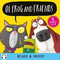 Oi Frog and Friends Collection: 5 books in 1