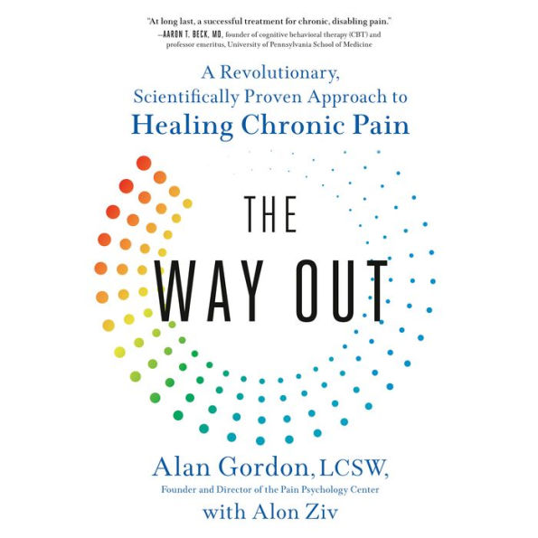 The Way Out: A Revolutionary, Scientifically Proven Approach to Healing Chronic Pain