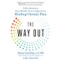 The Way Out: A Revolutionary, Scientifically Proven Approach to Healing Chronic Pain