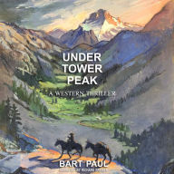 Under Tower Peak (Tommy Smith High Country Noir #1)