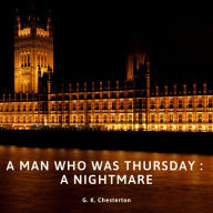 The Man Who Was Thursday : A Nightmare