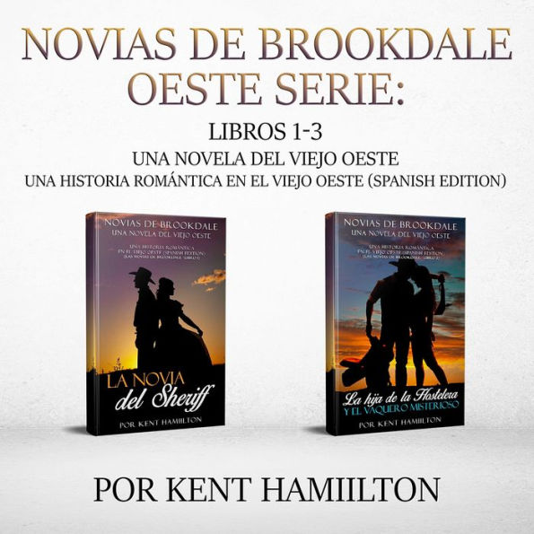 Novias de Brookdale Oeste Serie: Libros 1-2: Una Novela del Viejo Oeste Una historia romántica en el Viejo Oeste