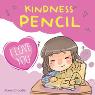 Kindness Pencil: I Love You: Kindness Stories for kids