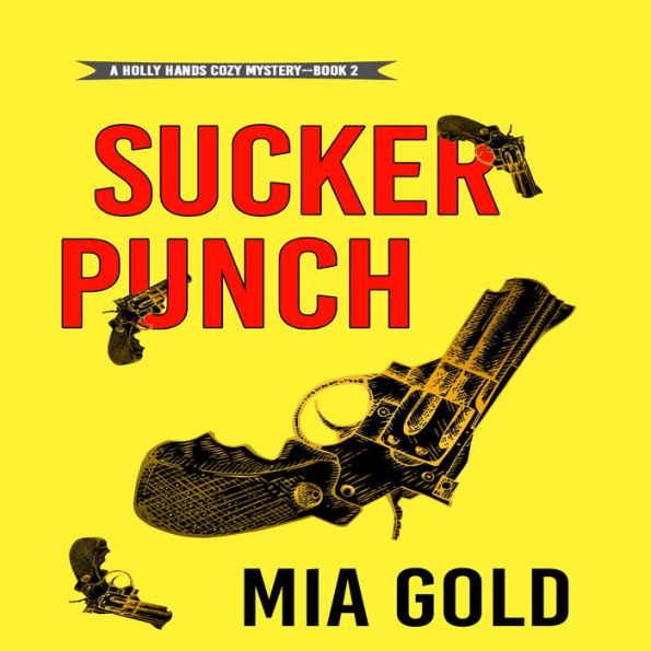 Sucker Punch (A Holly Hands Cozy Mystery-Book #2)