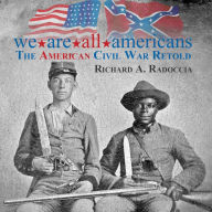 We Are All Americans: The American Civil War Retold