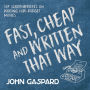Fast, Cheap & Written That Way: Top Screenwriters on Writing for Low-Budget Movies