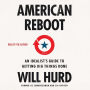 American Reboot: An Idealist's Guide to Getting Big Things Done