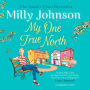 My One True North: A Top Five Sunday Times bestseller - discover the magic of Milly