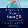 Open-Heart Surgery Under 50: A Brief Narrative of My Journey