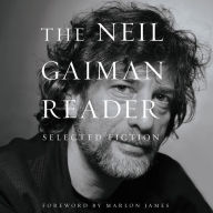 The Neil Gaiman Reader: Selected Fiction