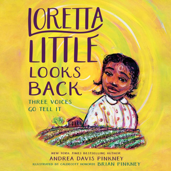 Loretta Little Looks Back: Three Voices Go Tell It