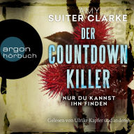 Der Countdown-Killer - Nur du kannst ihn finden (Ungekürzte Lesung)
