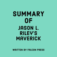 Summary of Jason L. Riley's Maverick