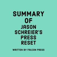 Summary of Jason Schreier's Press Reset