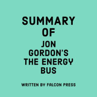 Summary of Jon Gordon's The Energy Bus