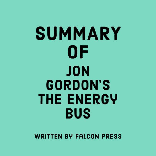 Summary of Jon Gordon's The Energy Bus