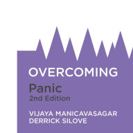 Overcoming Panic, 2nd Edition: A self-help guide using cognitive behavioural techniques